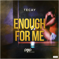 TeCay - Enough for Me