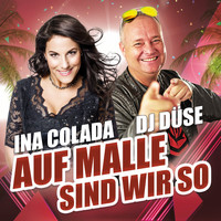 Ina Colada & DJ Düse - Auf Malle sind wir so