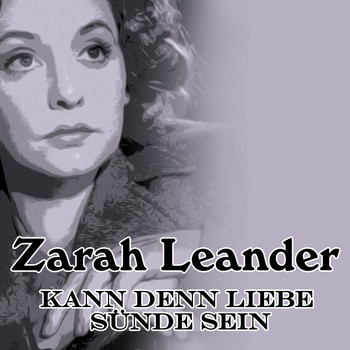 Zarah Leander - Kann denn Liebe Sünde sein