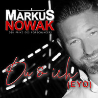 Markus Nowak - Du und ich (Eyo)
