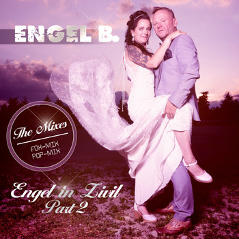 Engel B. - Engel in Zivil, Pt. 2 (The Mixes)