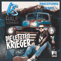 Ralf Sommer - Die letzten Krieger (Pricetunes DJ Mix)