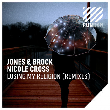 Jones & Brock & Nicole Cross - Losing My Religion (Remixes)
