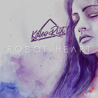 Kaleo Riot - Robot Heart