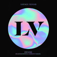 Savage Rehab - Desire (Bladerunner & Saxxon Remix)