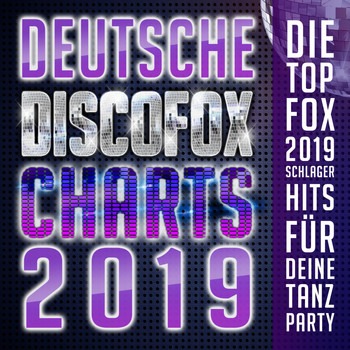 Various Artists - Deutsche Discofox Charts 2019 - Die Top Fox 2019 Schlager Hits für deine Tanz Party