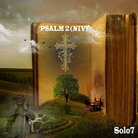Solo7 / - Psalm 2 (NIV)