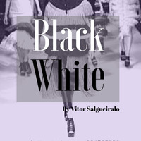 Vitor Salgueiral / - Black & White Catwalk