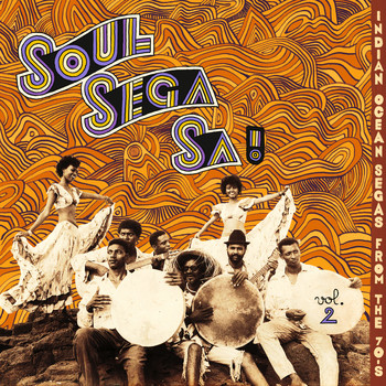 Various Artists - Soul Sega Sa, Vol. 2 (Indian Ocean Segas from the 70's)