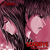 Promise / - Goodbye