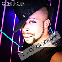 Kaizer Dragon / - Rise of the Dragon