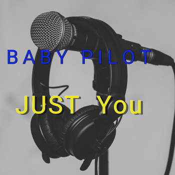 BABY PILOT / - Just You