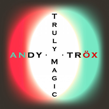 Andy Trox - Truly Magic
