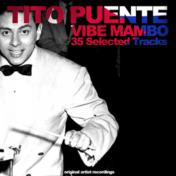 Tito Puente - Vibe Mambo (35 Selected Tracks)