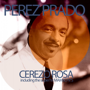 Pérez Prado - Cerezo Rosa