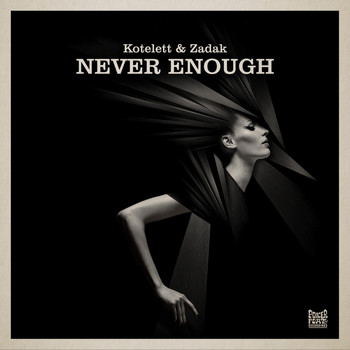 Kotelett & Zadak - Never Enough