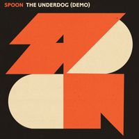 Spoon - The Underdog (Demo)