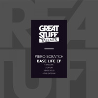 Piero Scratch - Base Life EP