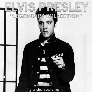 Elvis Presley - Legendary Collection (Original Recordings)