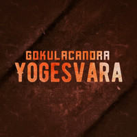 Gokulacandra / - Yogesvara