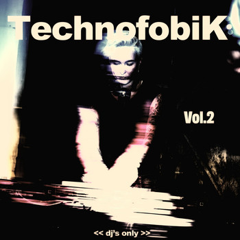 Various Artists - Technofobik, Vol. 2 (DJ's Only)