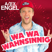 Alex Engel - Wa Wa Wahnsinnig