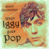 Svend Christensen / - When Iggy Goes Pop