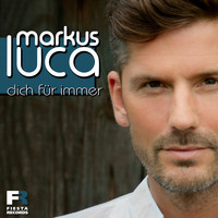 Markus Luca - Dich für immer