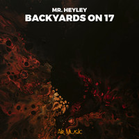 Mr. Heyley - Backyards On 17