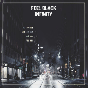 Feel Black - Infinity