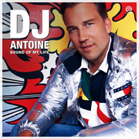 DJ Antoine - Sound of My Life