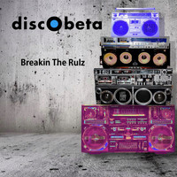 discObeta - Breakin The Rulz