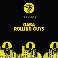 Gaba - Rolling Guys