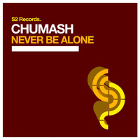 Chumash - Never Be Alone