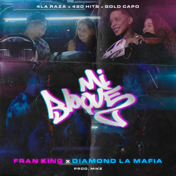 Fran King, Diamond La Mafia - Mi Bloque (Explicit)