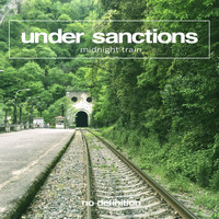 Under Sanctions - Midnight Train
