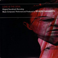 Ryuichi Sakamoto - Love is the Devil (Original Motion Picture Soundtrack)