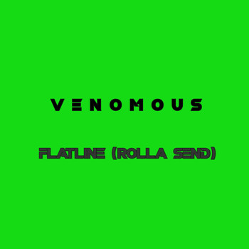 Venomous / - Flatline (Rolla Send)