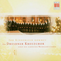 Dresdner Kreuzchor & Roderich Kreile - Ihr Kinderlein kommet (Der Dresdner Kreuzchor singt die schönsten Weihnachtslieder)