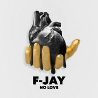 F-Jay / - No Love