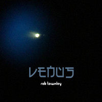 Rob Townley / - Venus