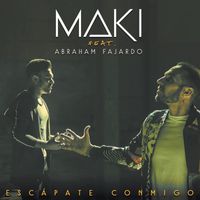 Maki - Escápate conmigo (feat. Abraham Fajardo)