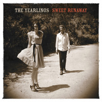 The Yearlings / - Sweet Runaway