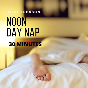 Steve Johnson - Noon Day Nap (30 Minutes)