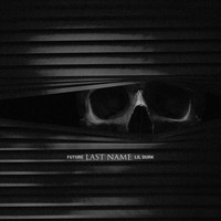 Future feat. Lil Durk - Last Name (Explicit)