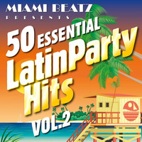 Miami Beatz - 50 Essential Latin Party Hits, Vol. 2