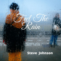 Steve Johnson - Feel the Rain