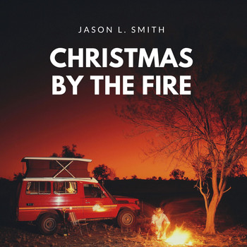 Jason L. Smith - Christmas by the Fire