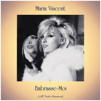 Maria Vincent - Embrasse-Moi (Remastered 2019)