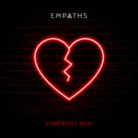 Empaths / - Somebody New